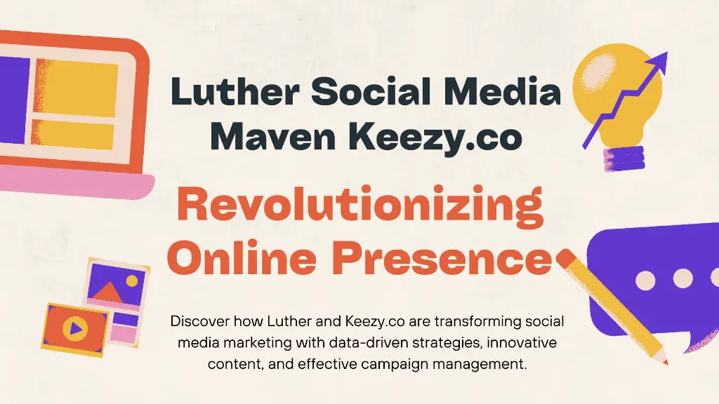 Luther Social Media Maven Keezy.co